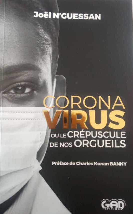 [Sortie de livre] Joël N’Guessan s’attaque à nos égos dans ‘’Coronavirus ou le Crépuscules de nos Orgueils’’